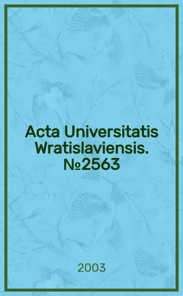 Acta Universitatis Wratislaviensis. № 2563 : Metafizyczna koncepcja..