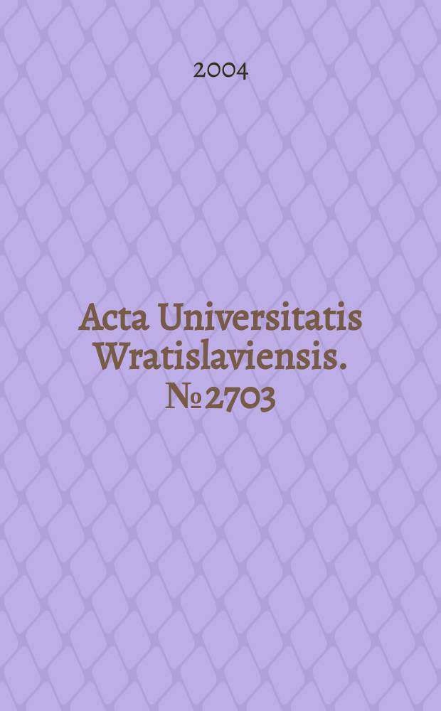 Acta Universitatis Wratislaviensis. №2703 : Między dobrem a jednością