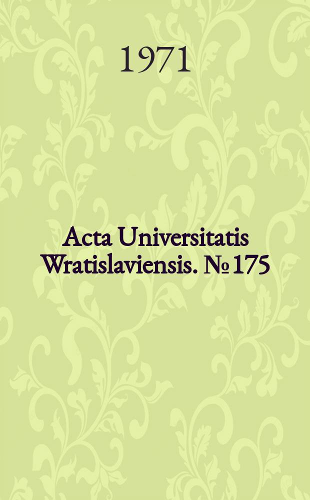 Acta Universitatis Wratislaviensis. №175