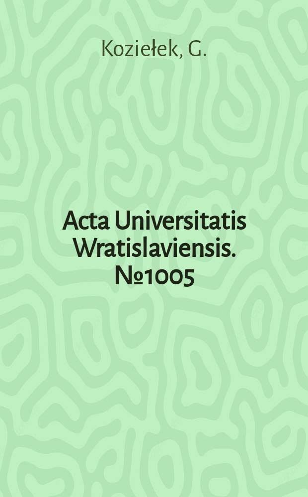 Acta Universitatis Wratislaviensis. №1005 : Darstellung und Deutung