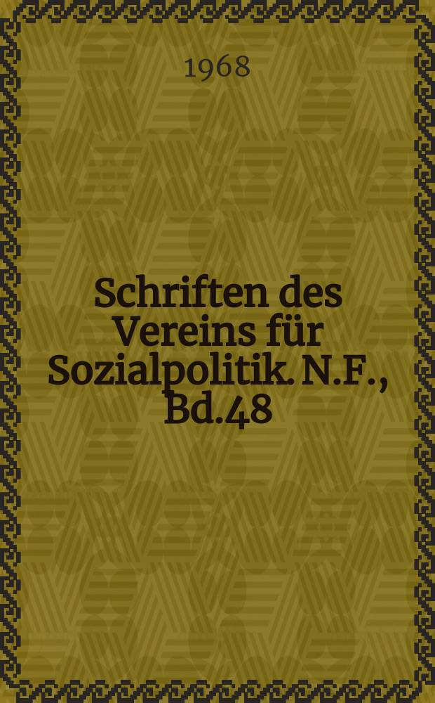 Schriften des Vereins für Sozialpolitik. N.F., Bd.48 : Grundlagen der Wettbewerbspolitik