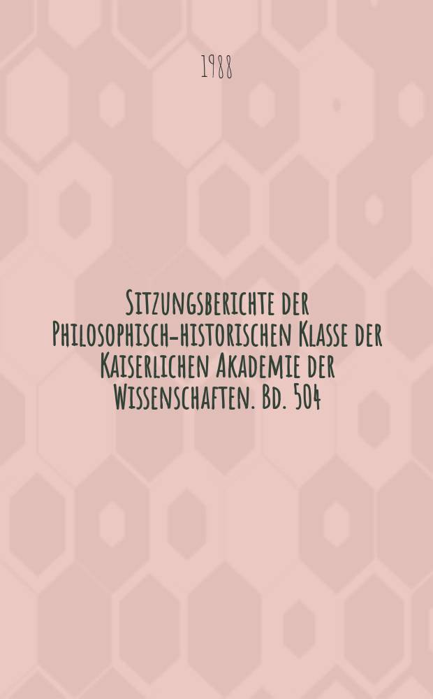 Sitzungsberichte der Philosophisch-historischen Klasse der Kaiserlichen Akademie der Wissenschaften. Bd. 504 : Yāmunācāryas saṃvitsīddhi