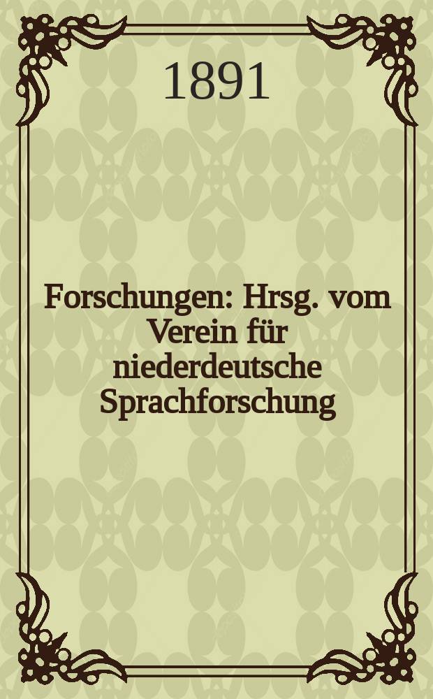 Forschungen : Hrsg. vom Verein für niederdeutsche Sprachforschung