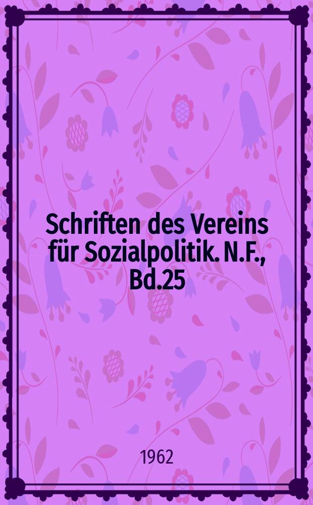 Schriften des Vereins für Sozialpolitik. N.F., Bd.25 : Diagnose und Prognose als wirtschafts- wissenschaftliche Methodenproblem