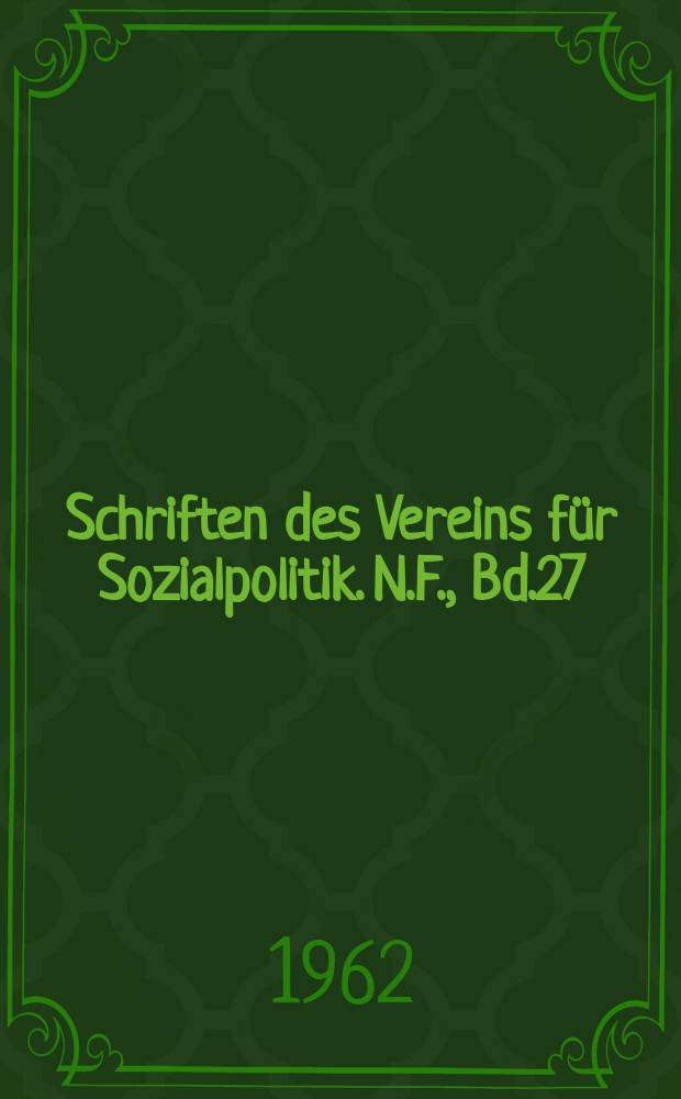 Schriften des Vereins für Sozialpolitik. N.F., Bd.27 : Optimales Wachstum und Optimale Standartverteilung