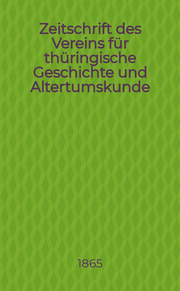 Zeitschrift des Vereins für thüringische Geschichte und Altertumskunde