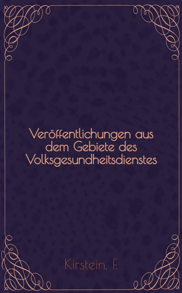 Veröffentlichungen aus dem Gebiete des Volksgesundheitsdienstes : Schriftenreihe aus dem Arbeitsgebiet der Abteilung Volksgesundheit des Reichsministeriums des Innern. Bd.4, H.9(49) : Das Fleckfieber und seine Bekämpfung