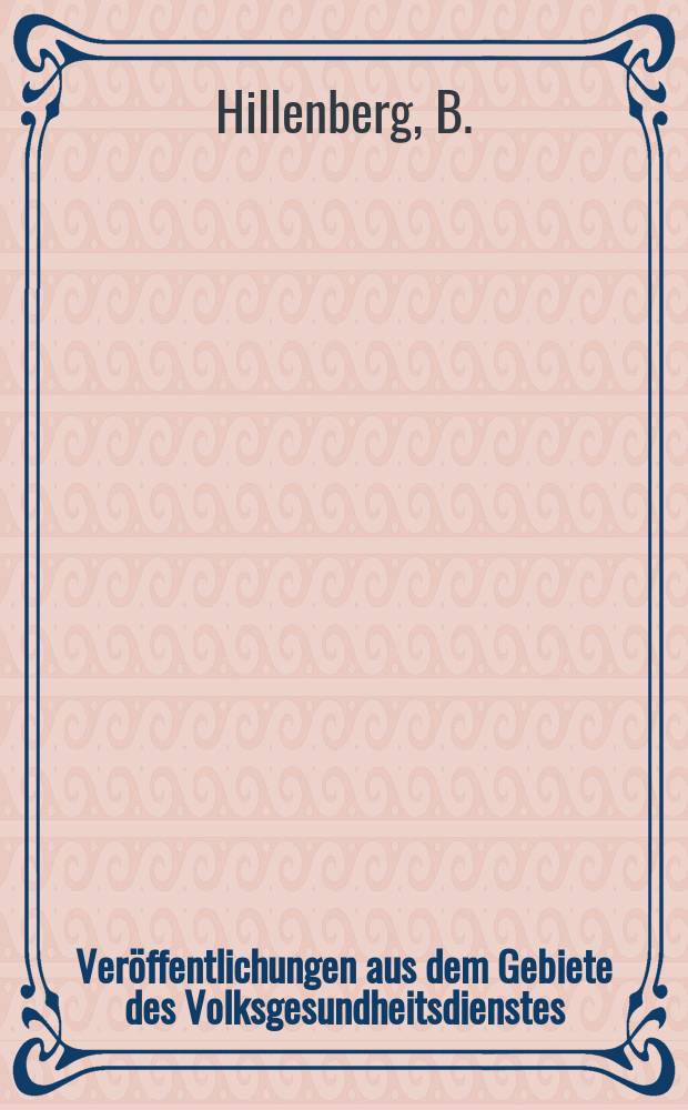 Veröffentlichungen aus dem Gebiete des Volksgesundheitsdienstes : Schriftenreihe aus dem Arbeitsgebiet der Abteilung Volksgesundheit des Reichsministeriums des Innern. Bd.5, H.4(54) : Krebsepidemiologische Untersuchungen