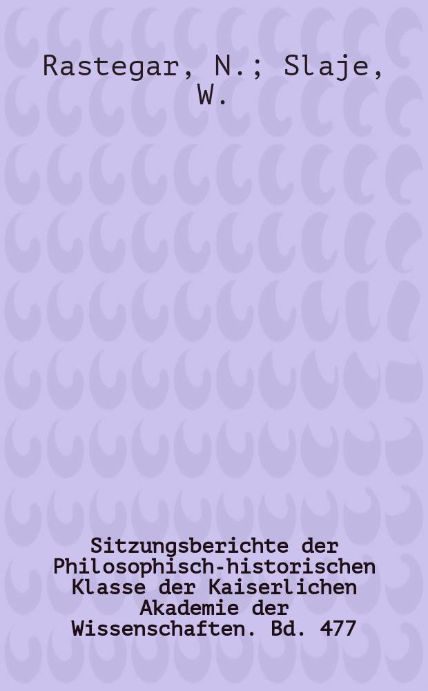 Sitzungsberichte der Philosophisch-historischen Klasse der Kaiserlichen Akademie der Wissenschaften. Bd. 477 : Uto von Melzer (1881 - 1961)