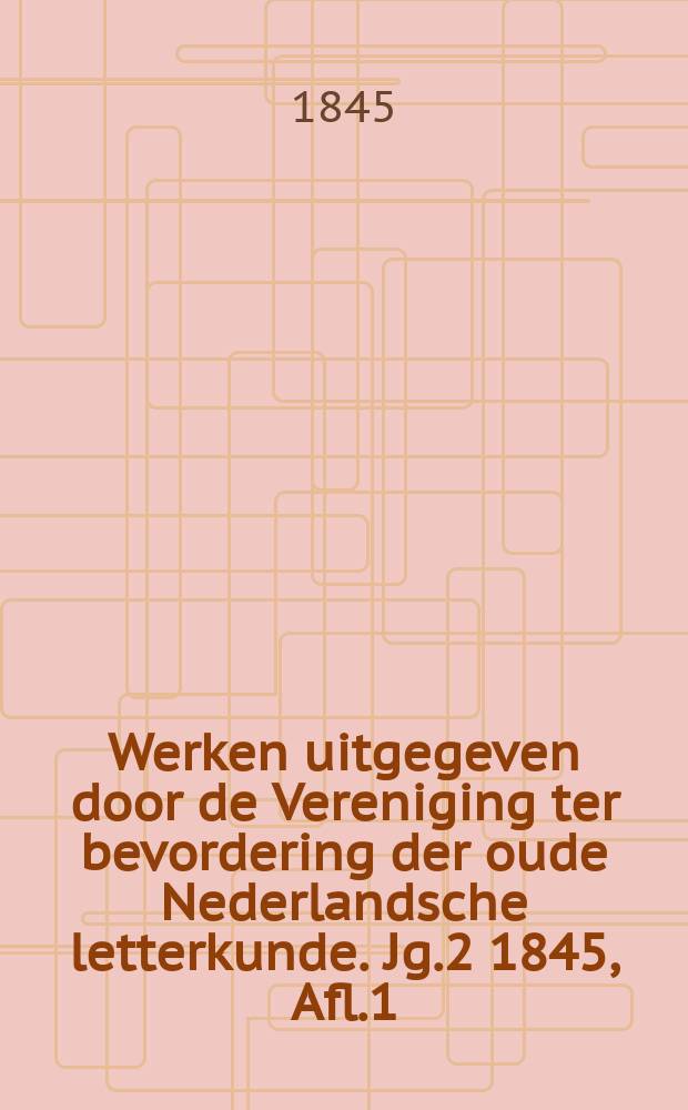 Werken uitgegeven door de Vereniging ter bevordering der oude Nederlandsche letterkunde. Jg.2 1845, Afl.1 : Der Minnen loep