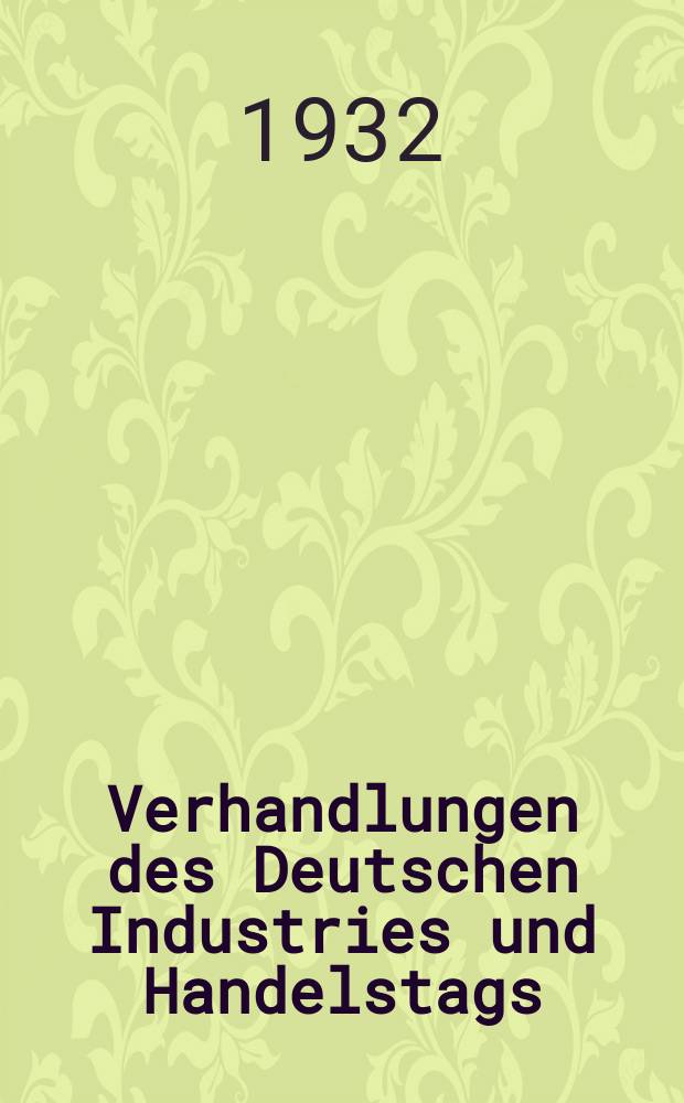 Verhandlungen des Deutschen Industries und Handelstags