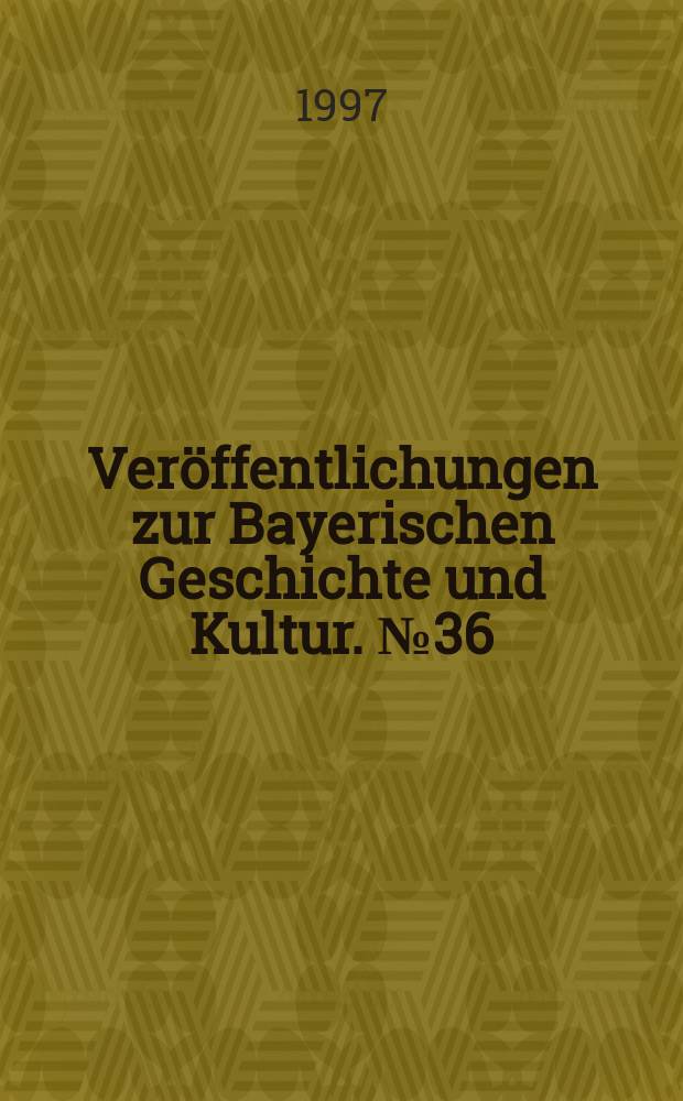 Veröffentlichungen zur Bayerischen Geschichte und Kultur. №36 : Ein Herzogtum und viele Kronen