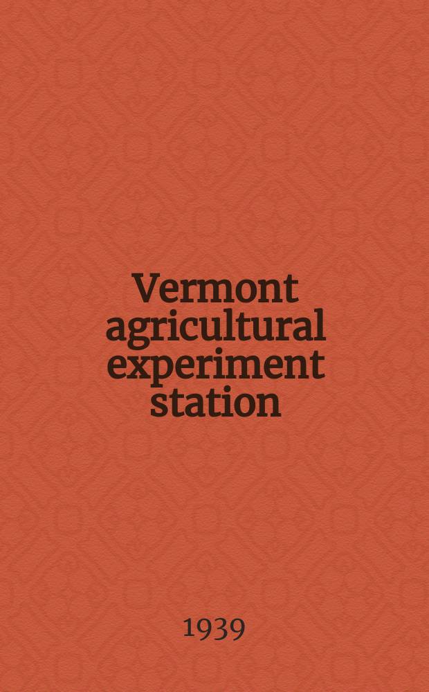 Vermont agricultural experiment station : Early cut artificially dried hays For dairy cows