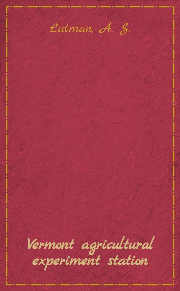Vermont agricultural experiment station : Agricultural seed