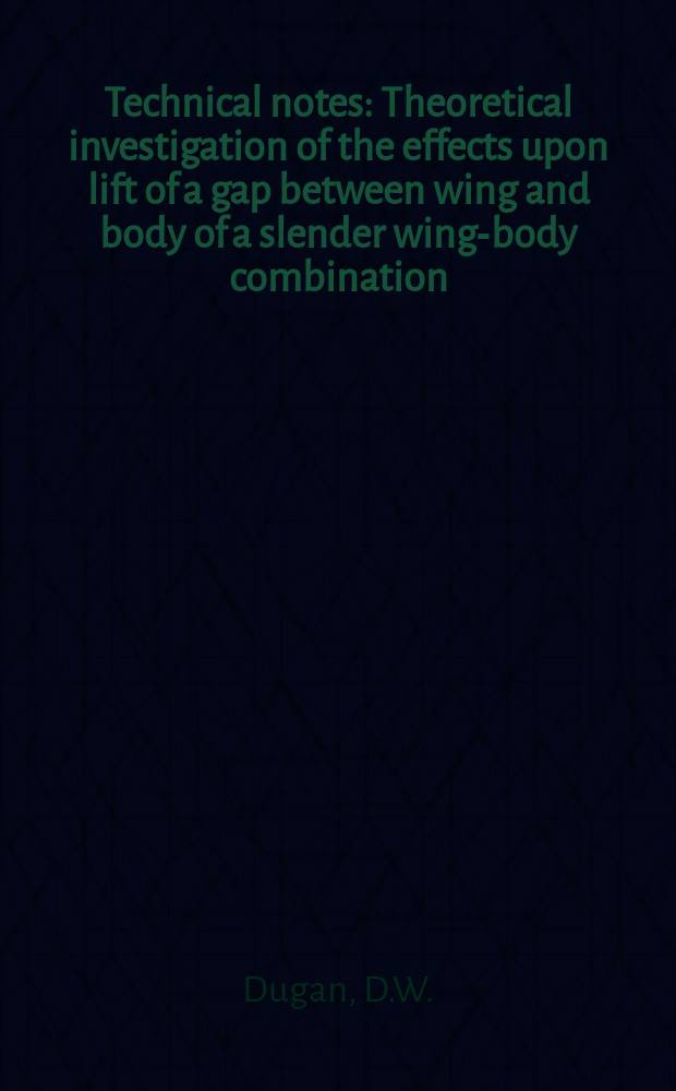 Technical notes : Theoretical investigation of the effects upon lift of a gap between wing and body of a slender wing-body combination