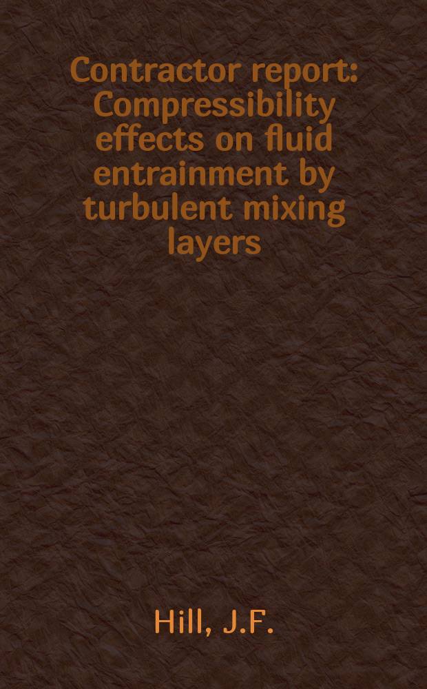 Contractor report : Compressibility effects on fluid entrainment by turbulent mixing layers