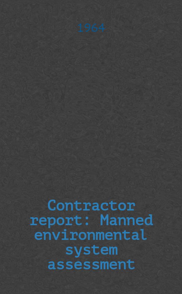 Contractor report : Manned environmental system assessment