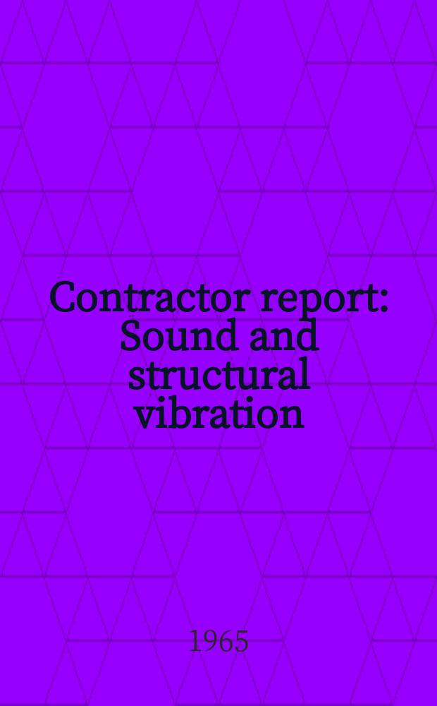 Contractor report : Sound and structural vibration