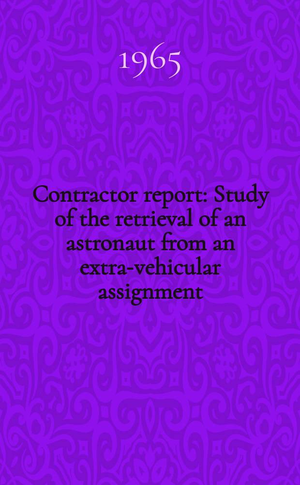 Contractor report : Study of the retrieval of an astronaut from an extra-vehicular assignment