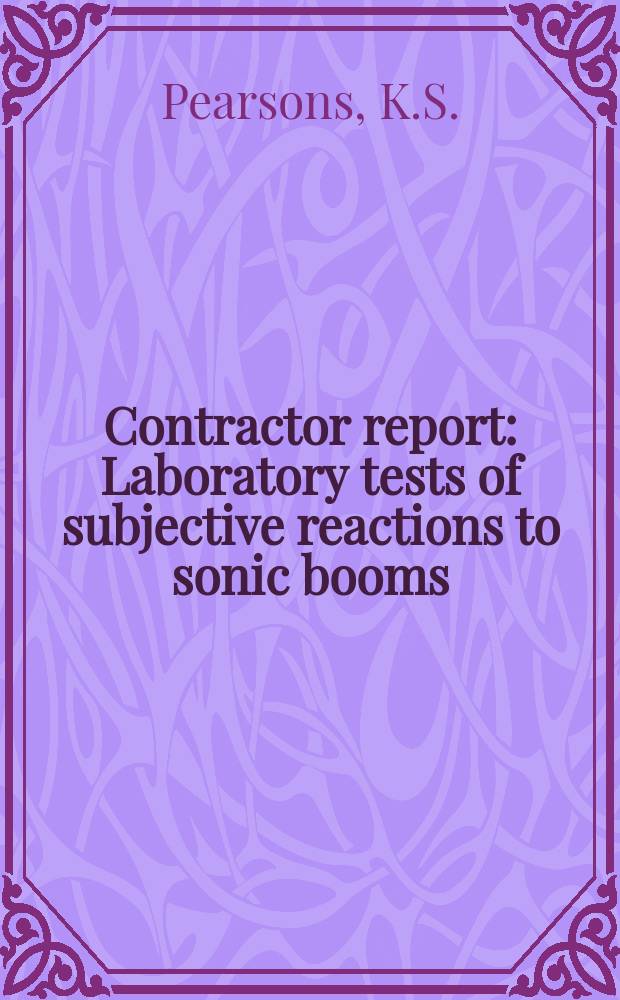 Contractor report : Laboratory tests of subjective reactions to sonic booms