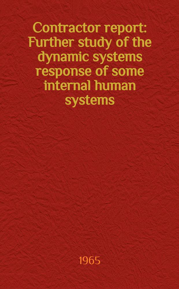 Contractor report : Further study of the dynamic systems response of some internal human systems