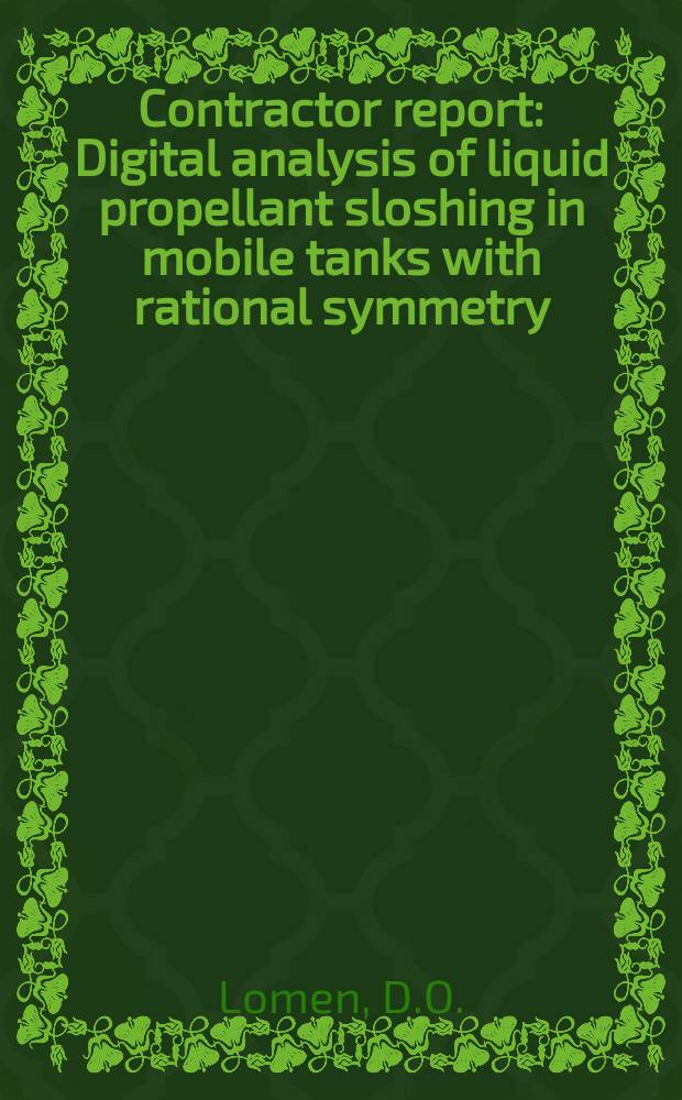 Contractor report : Digital analysis of liquid propellant sloshing in mobile tanks with rational symmetry