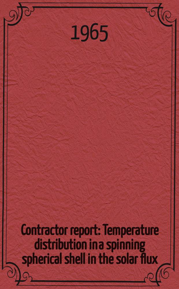 Contractor report : Temperature distribution in a spinning spherical shell in the solar flux