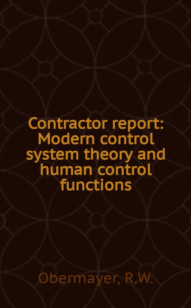 Contractor report : Modern control system theory and human control functions