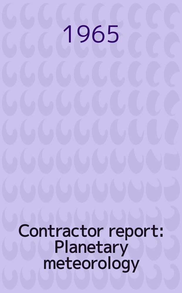 Contractor report : Planetary meteorology