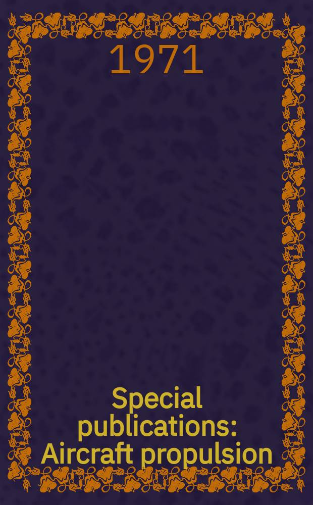 Special publications : Aircraft propulsion