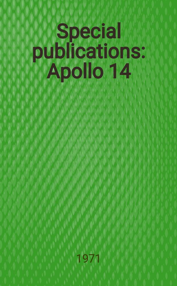 Special publications : Apollo 14