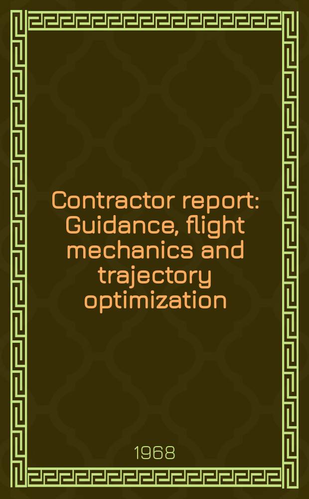 Contractor report : Guidance, flight mechanics and trajectory optimization