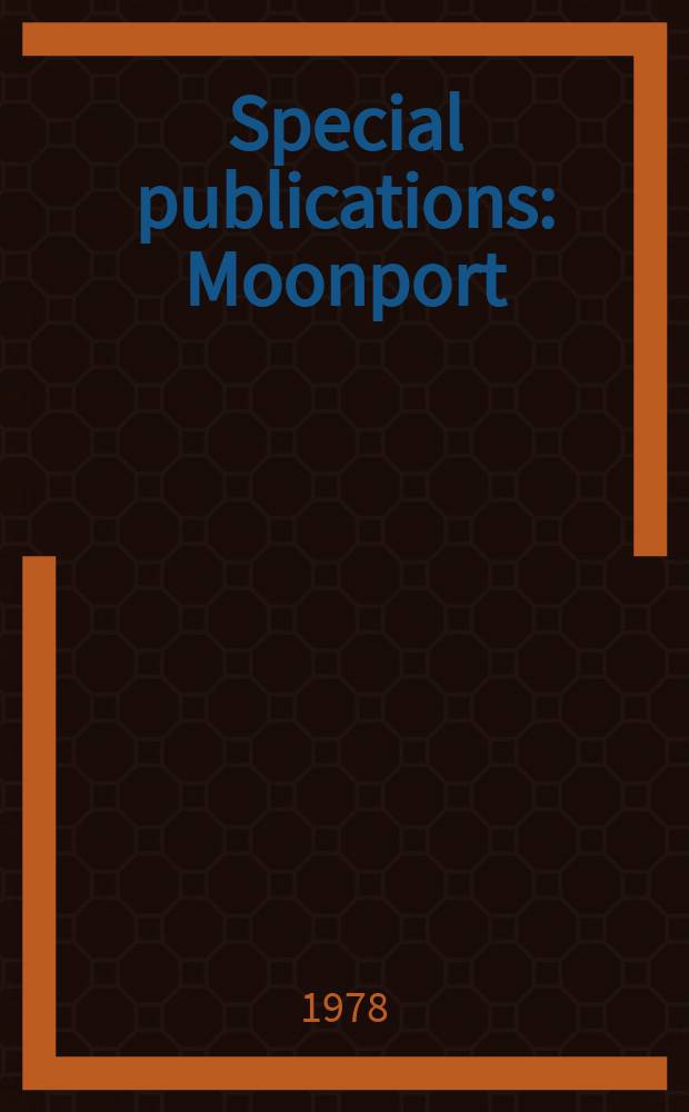 Special publications : Moonport