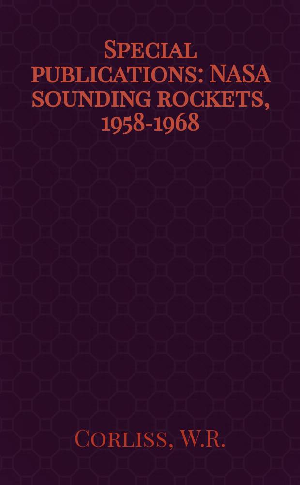 Special publications : NASA sounding rockets, 1958-1968