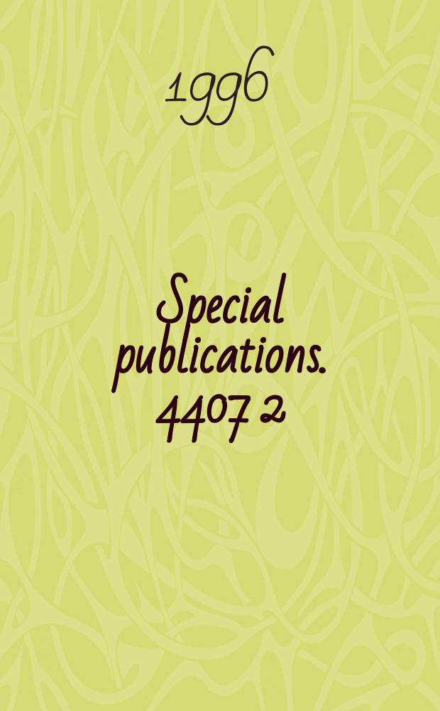 Special publications. 4407[2] : Exploring the unknown