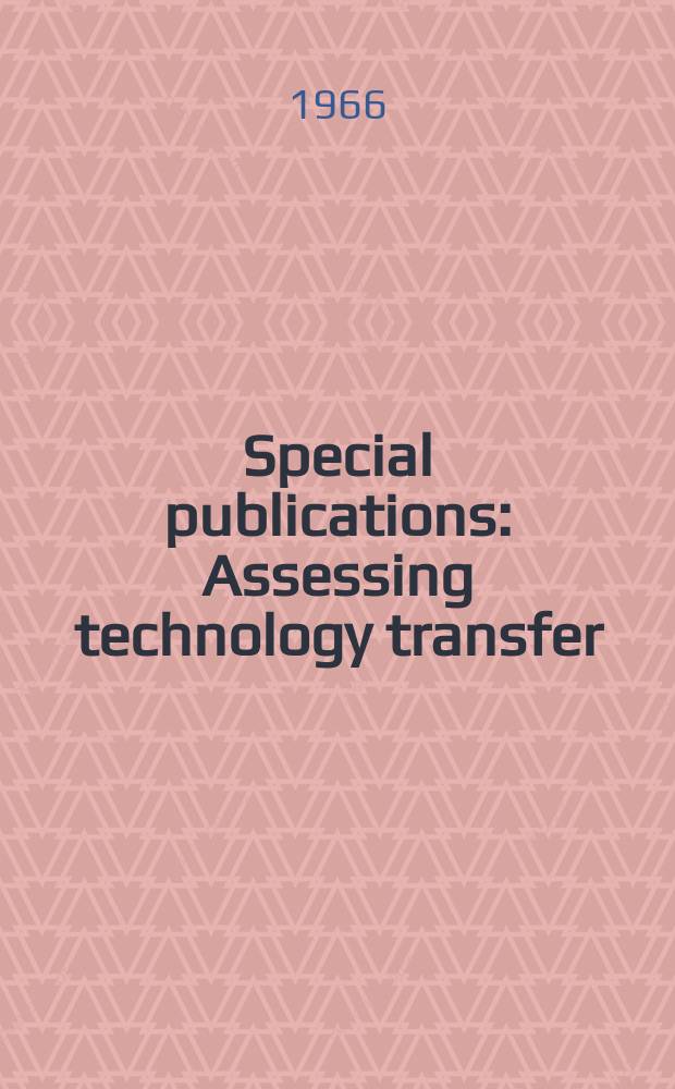 Special publications : Assessing technology transfer