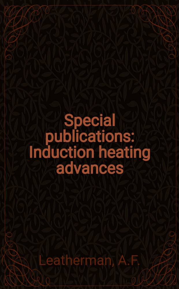 Special publications : Induction heating advances
