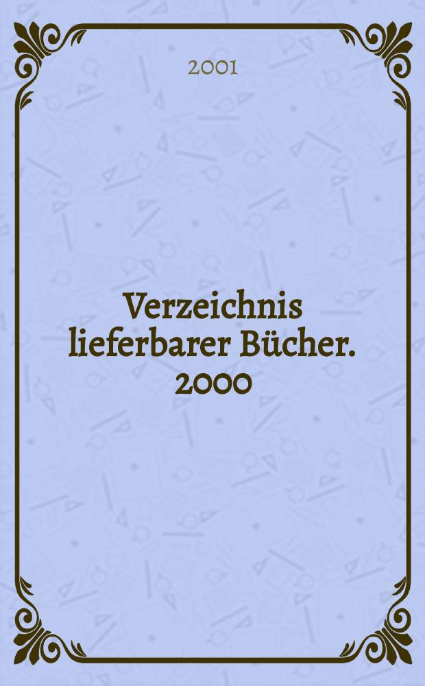 Verzeichnis lieferbarer Bücher. 2000/2001, Bd.2(BUN–FIN)