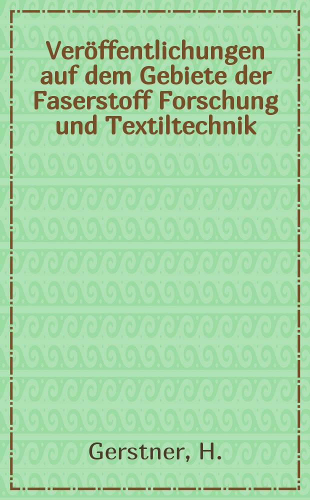 Veröffentlichungen auf dem Gebiete der Faserstoff Forschung und Textiltechnik : Hrsg. von den Inst. für Faserstoff Forschung und für Technologie der Fasern der Deutschen Akad. der Wissenschaften zu Berlin. №7 : Das Verhalten der direktziehenden Farbstoffe gegen fierische Fasern, Cellulose und Kunstspinnfasern