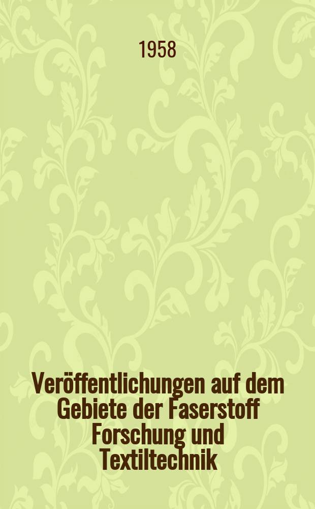 Veröffentlichungen auf dem Gebiete der Faserstoff Forschung und Textiltechnik : Hrsg. von den Inst. für Faserstoff Forschung und für Technologie der Fasern der Deutschen Akad. der Wissenschaften zu Berlin. №9 : Theorie und Praxis der einheitlichen Webstuhleinstellung