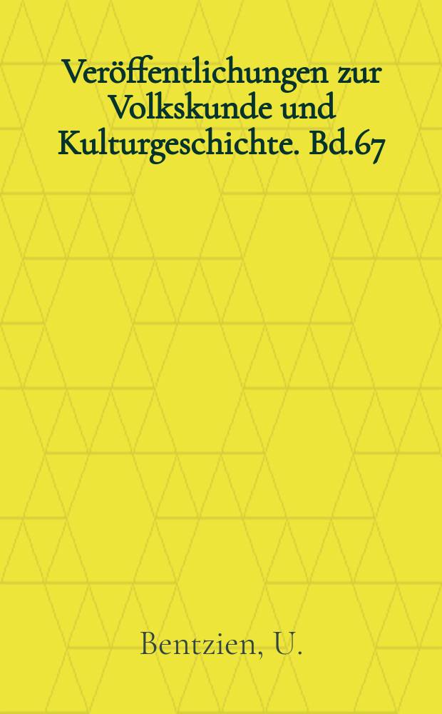 Veröffentlichungen zur Volkskunde und Kulturgeschichte. Bd.67 : Bauernarbeit im Feudalismus