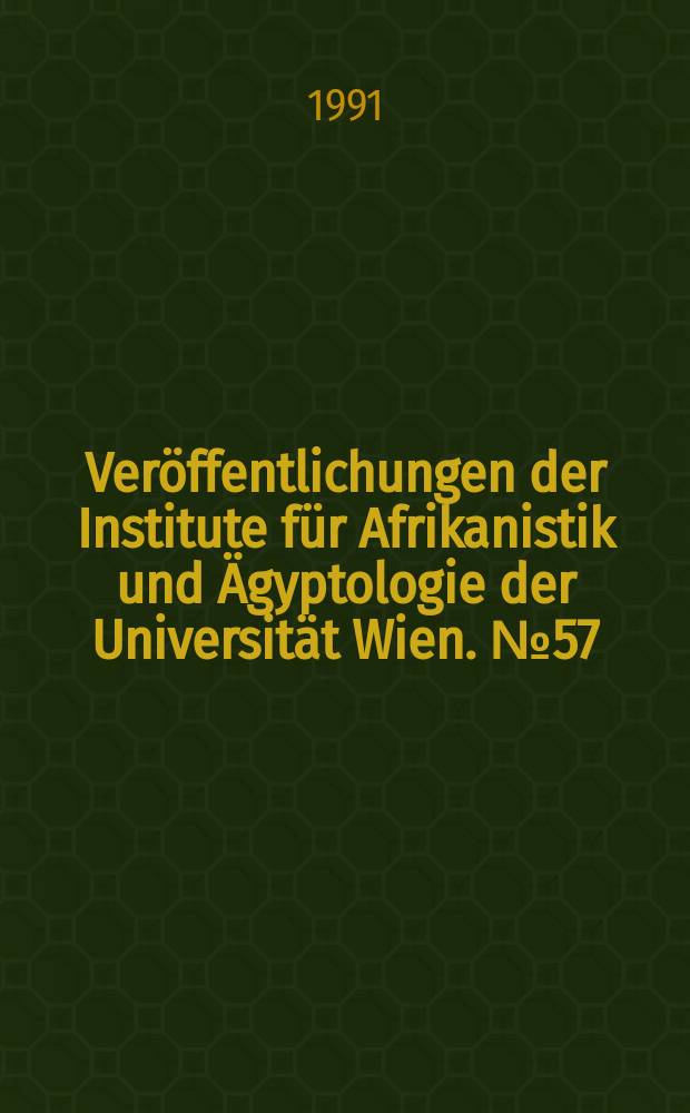 Veröffentlichungen der Institute für Afrikanistik und Ägyptologie der Universität Wien. №57 : International Hamito-Semitic congress (5; 1987; Vienna)