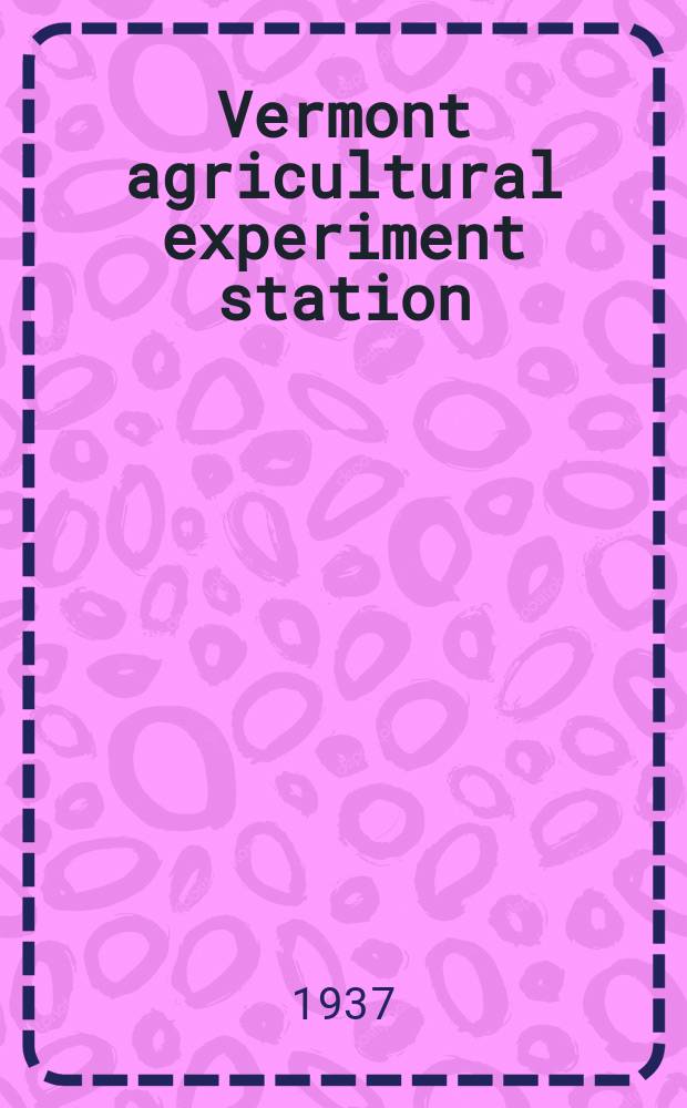 Vermont agricultural experiment station : Commercial feeding stuffs