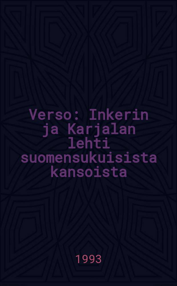 Verso : Inkerin ja Karjalan lehti suomensukuisista kansoista : Historia kulttuuri luterilaiset seurakunnat