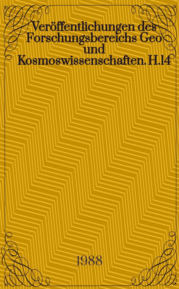 Ver&ouml;ffentlichungen des Forschungsbereichs Geo und Kosmoswissenschaften. H.14 : Modern problems in nuclear...