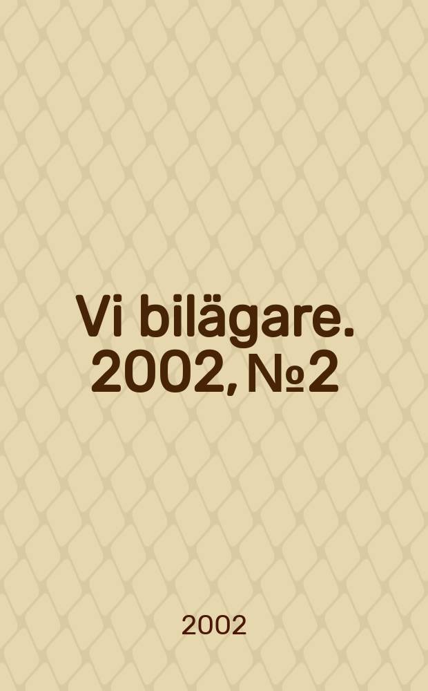 Vi bilägare. 2002, №2