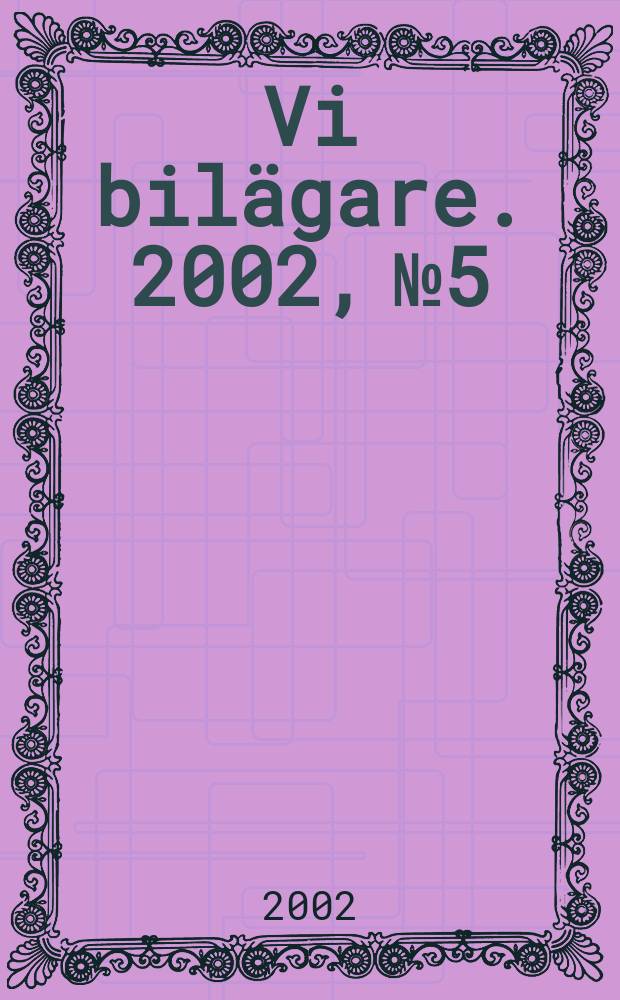 Vi bilägare. 2002, №5