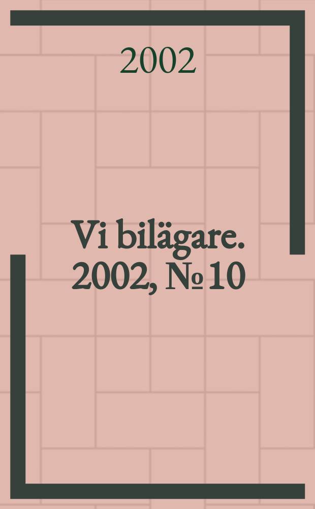 Vi bilägare. 2002, №10