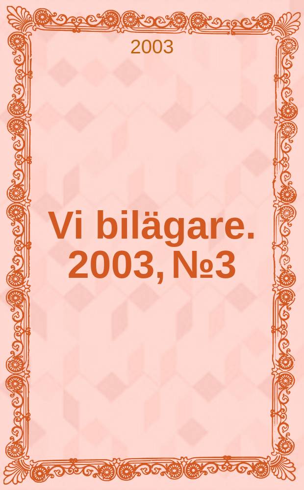 Vi bil&auml;gare. 2003, №3