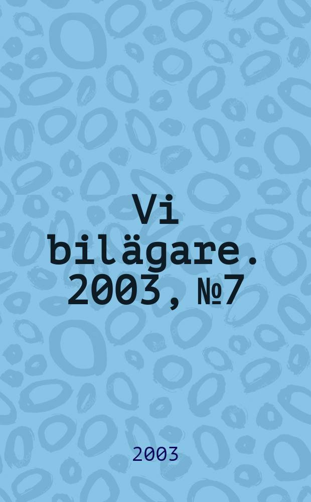 Vi bilägare. 2003, №7